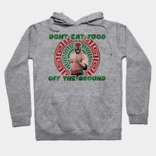 Niño Planta Don't Eat Food Off The Ground Hoodie